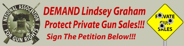 Demand Senator Graham Protect Private Firearms Sales