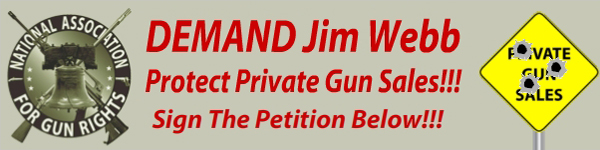 Demand Senator Webb Protect Private Firearms Sales