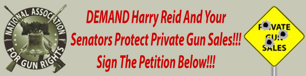 Demand Senator Reid Protect Private Firearms Sales